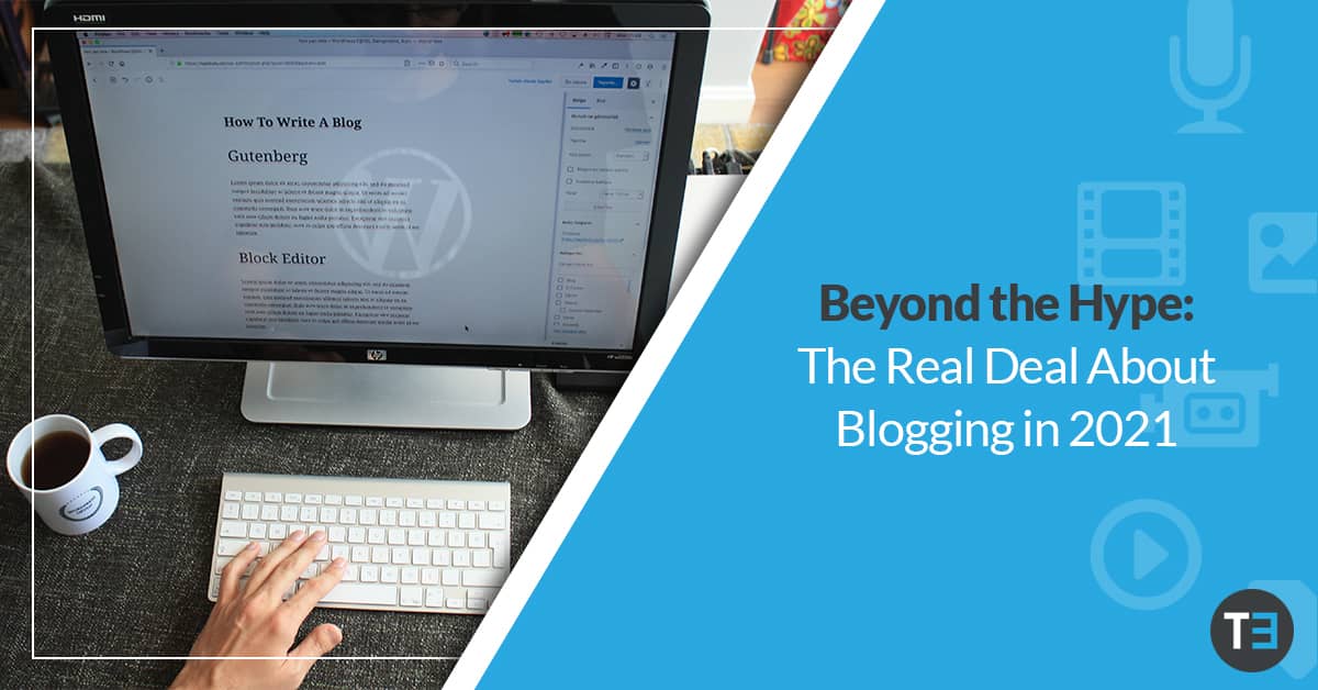 Blogging as Important as Ever in 2021 | Twelve Three Media