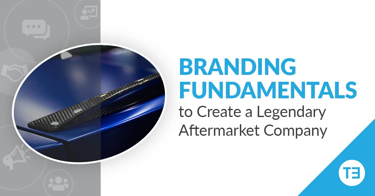 Branding Fundamentals for Automotive Aftermarket Companies