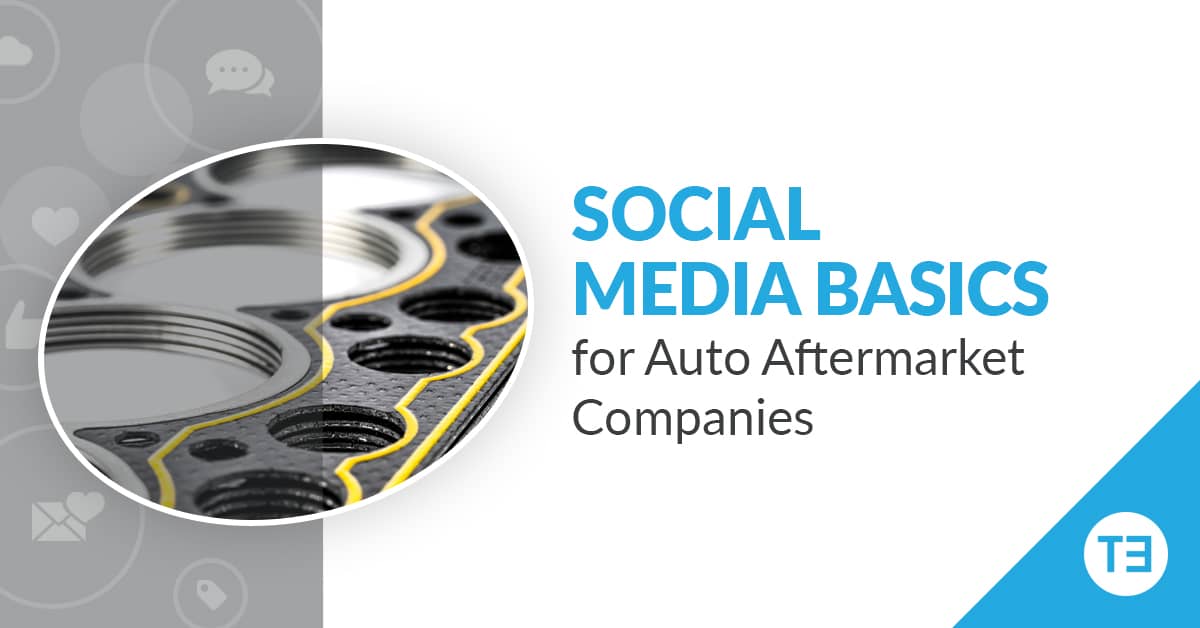 Social Media Basics for Auto Aftermarket Companies