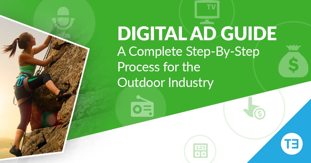 Digital Ad Guide - A Complete Step-by-Step Process for the Outdoor Industry