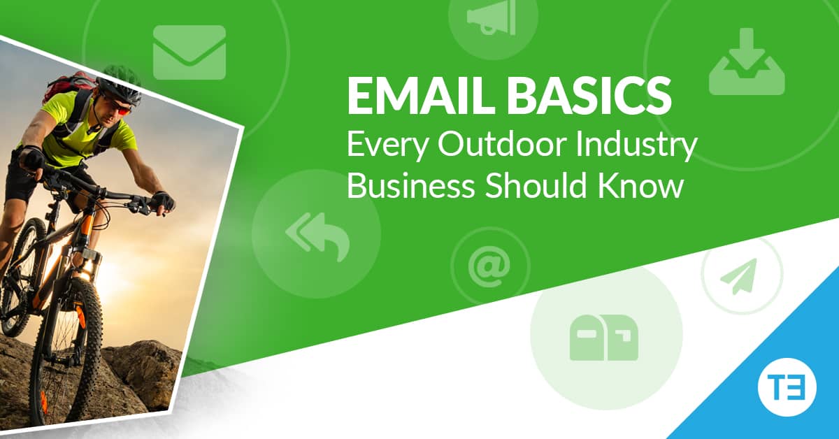 Email Basics Every Outdoor Industry Business Should Know