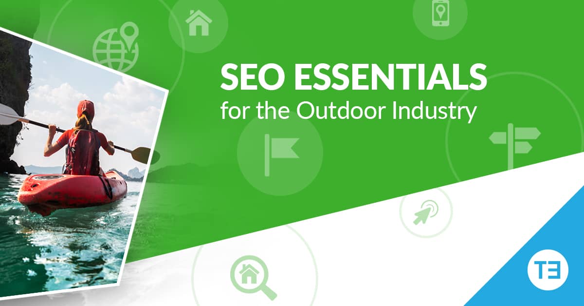 SEO Essentials for the Outdoor Industry